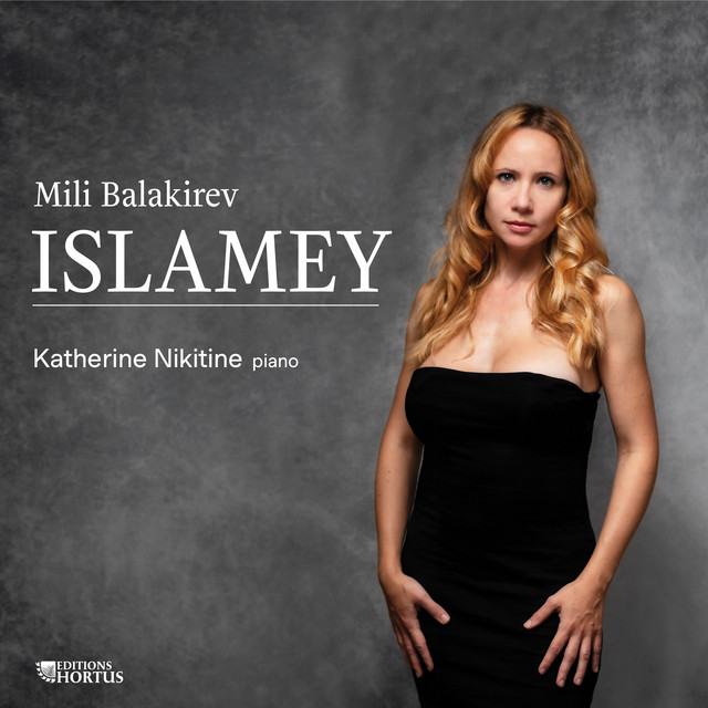 Mili Balakirev, Katherine Nikitine • Balakirev: Islamey (2022)  .flac  48.0 kHz 24 bit