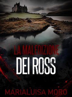 Marialuisa Moro - La maledizione dei Ross (2023)