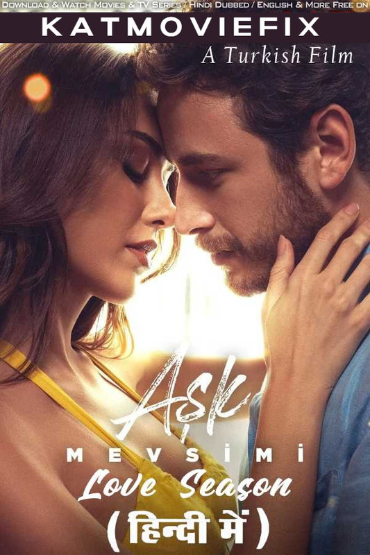 Love Season (2024) Hindi Dubbed (DD 5.1) & Turkish [Dual Audio] WEB-DL 1080p 720p 480p HD [Full Movie]