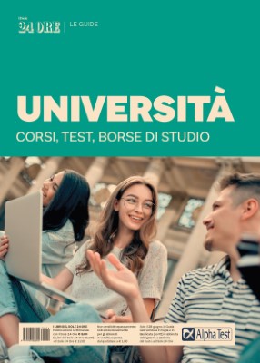 Il Sole 24 Ore Le Guide. Università - Corsi, Test, Borse di Studio - 28 Giugno 2022