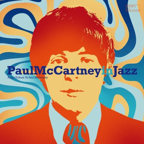 VA - Paul McCartney In Jazz - A Jazz Tribute To Paul McCartney (2023) Mp3