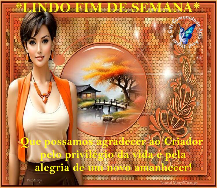 Um lindo fim de semana para si, abraço