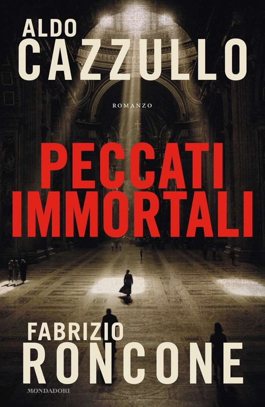 Aldo Cazzullo, Fabrizio Roncone - Peccati immortali (2019)