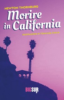 Newton Thornburg – Morire in California (2022)