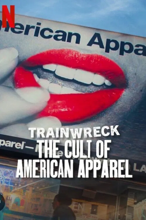 Trainwreck: The Cult of American Apparel (2025) Hindi Dubbed (DD 5.1) & English [Dual Audio] WEB-DL 1080p 720p 480p HD [Netflix Documentary]