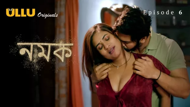 [18+] Namak (2023) S01 Bengali Dubbed ORG Ullu Orginal WEB-DL 1080p – 720p – 480p Download