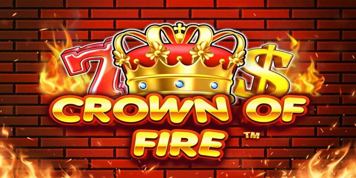 Cara Mudah JP di Slot Crown of Fire Biar Saldo Tebal
