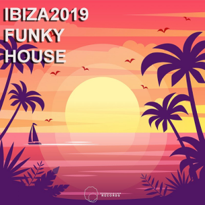 VA - Ibiza 2019 Funky House (2019)