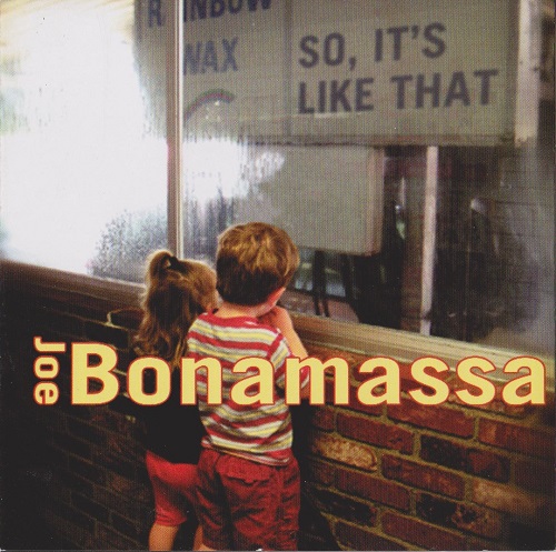 Joe Bonamassa - So, It's Like That (2002) (Reissue 2005)