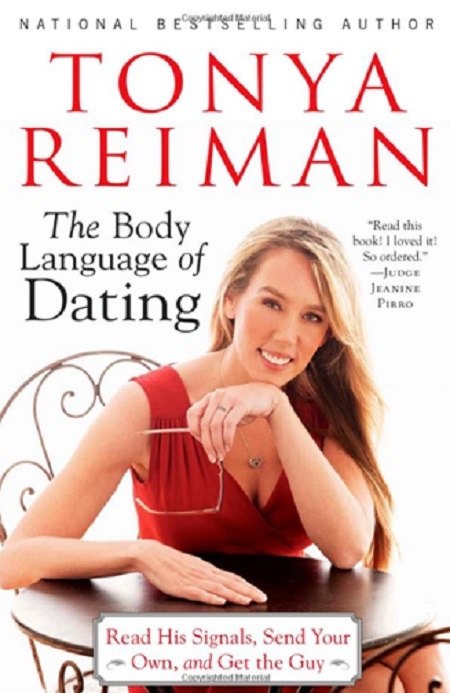 The Body Language of Dating by Tonya Reiman