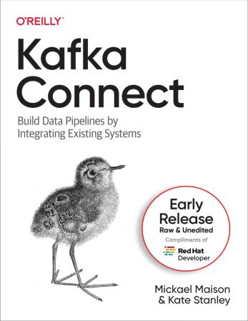 Kafka Connect (Sixth Early Release)