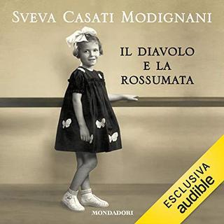 Sveva Casati Modignani - Il diavolo e la rossumata (2019) .mp3 - 64 kbps