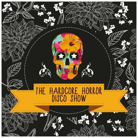 VA - The Hardcore Horror Disco Show (2022)