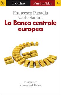 Francesco Papadia, Carlo Santini - La banca centrale europea (2012)