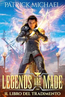 Patrick Michael - Legends are made Vol. 3. Il libro del tradimento (2024)