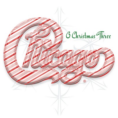 Chicago - O Christmas Three (2011) [2023, Remastered, CD-Quality + Hi-Res] [Official Digital Release]