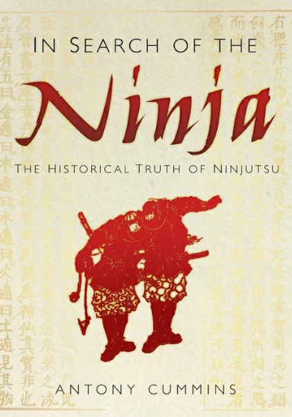 In Search of the Ninja: The Historical Truth of Ninjutsu