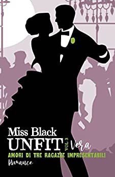 Miss Black  ─ Unfit Vol 3. Vera: Amori di tre ragazze impresentabili (2022)