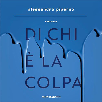 Alessandro Piperno - Di chi è la colpa (2024) (mp3 - 128 kbps)