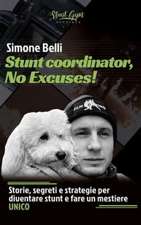 Simone Belli -  Stunt coordinator, No Excuses ! (2024)