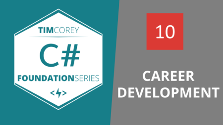 TimCorey - Foundation in C#: Career Development