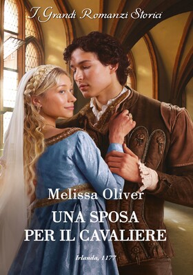 Melissa Oliver - Una sposa per il cavaliere (2024)