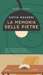 Katya Maugeri – La memoria delle pietre (2020)