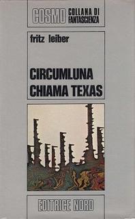 Fritz Leiber - Circumluna chiama Texas (1973)