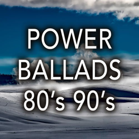 VA - Power Ballads 80's 90's: Best Romantic Songs & Rock Ballads from the 80s 90s Music (2013)