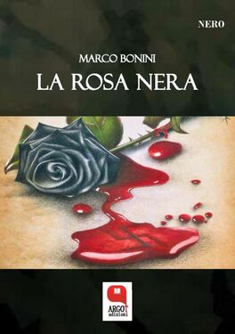 Marco Bonini – La rosa nera (2020)