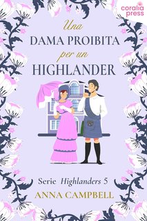 Anna Campbell - Serie Highlanders Vol. 5. Una dama proibita per un Highlandern (2024)