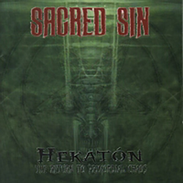 [Image: Sacred-Sin-Hekaton-The-Return-To-Primord...s-2003.jpg]