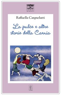 Raffaella Cargnelutti - La pulce e altre storie della Carnia (2023)