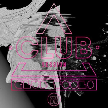 VA - Club Session Pres. Club Tools Vol.37 (2023)