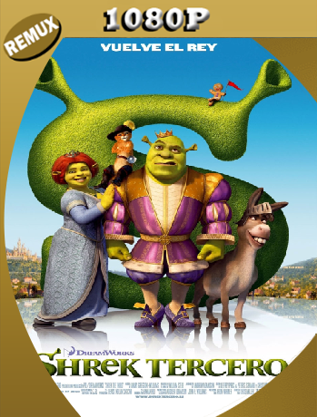 Shrek the Third (2007) Remux [1080p] [Latino] [GoogleDrive] [RangerRojo]