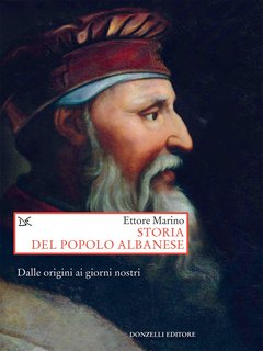 Ettore Marino - Storia del popolo albanese (2018)