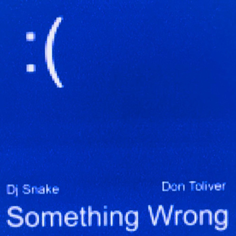 DJ Snake; Don Toliver - Something Wrong (Explicit)