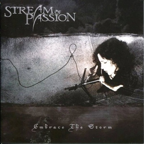 Stream of Passion - Embrace the Storm (Expanded Edition) (2005) (Lossless + MP3)