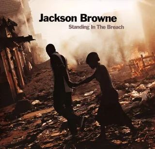 Jackson Browne • Standing In The Breach (2014)    .flac  96.0 kHz/24 bit