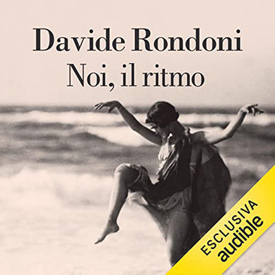 Davide Rondoni - Noi, il ritmo꞉ Taccuino di un poeta per la danza e per una danzatrice (2022) (mp3 - 128 kbps)