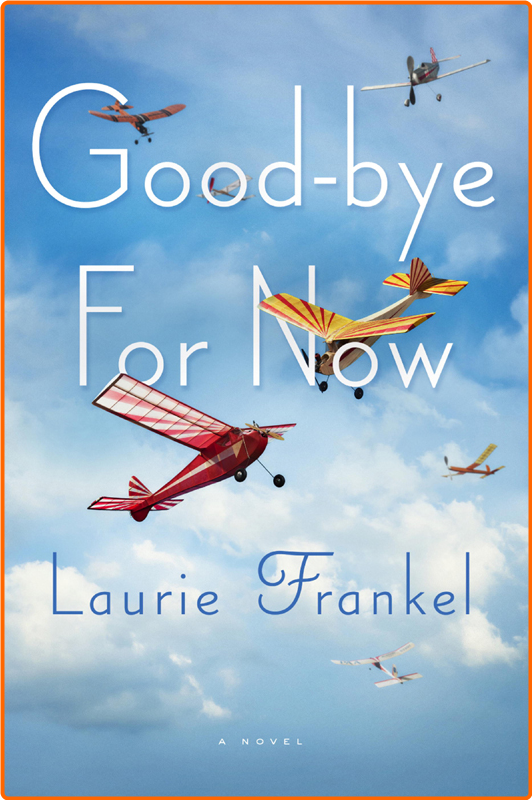 Laurie Frankel Goodbye For Now Retail Epub