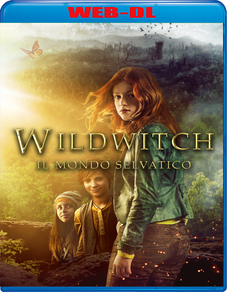 Wildwitch - Il Mondo Selvatico (2018) mkv FullHD 1080p WEBDL ITA