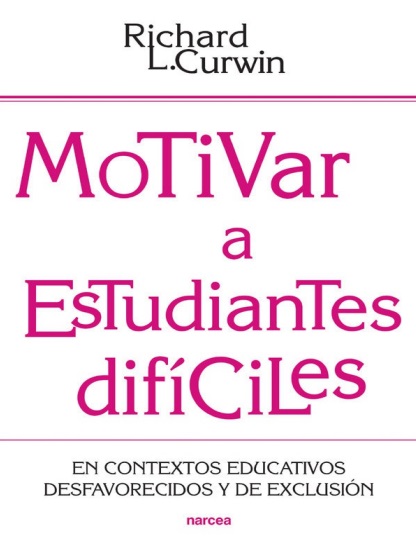 Motivar a estudiantes difíciles - Richard L. Curwin (PDF + Epub) [VS]