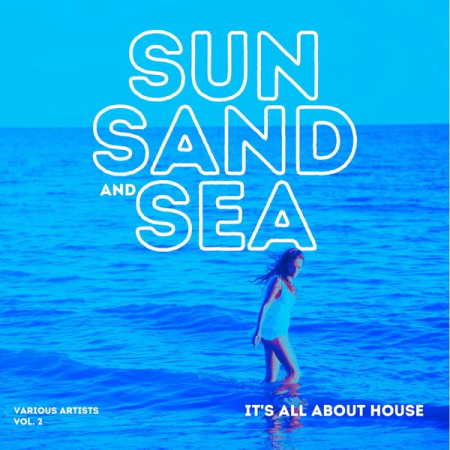 VA - Sun, Sand and Sea (It's All About House), Vol. 2 (2022)