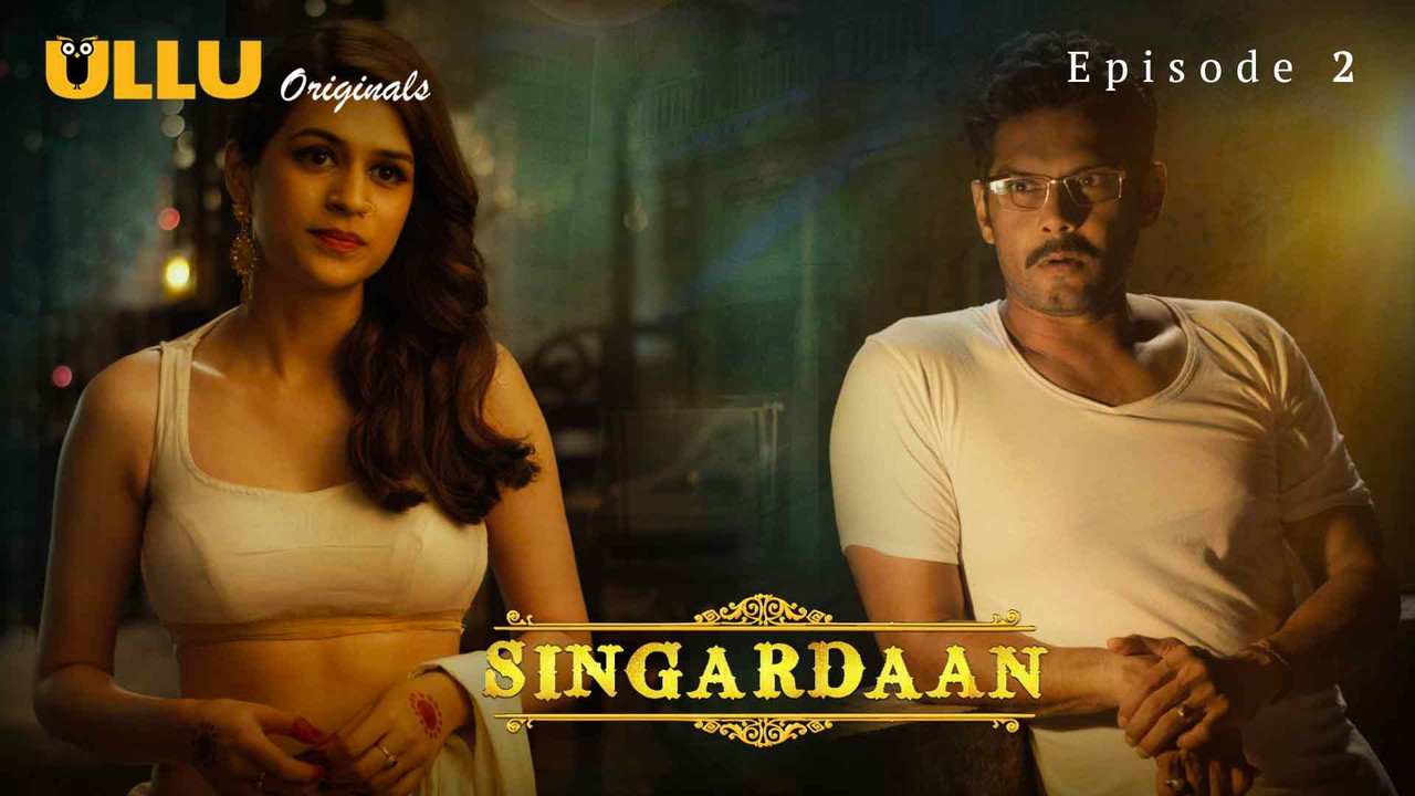 Singardaan (2019) Hindi ULLU