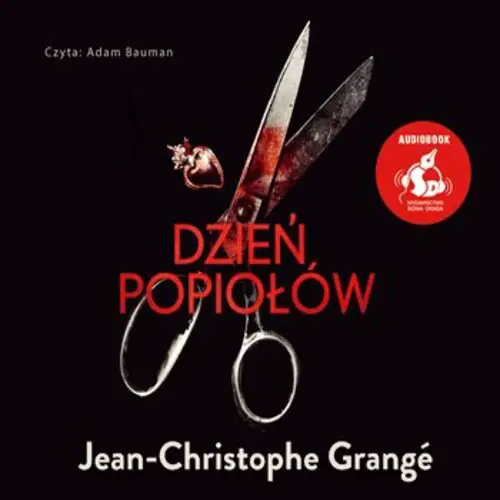 Jean-Christophe Grangé - Dzień popiołów (2022) [AUDIOBOOK PL]