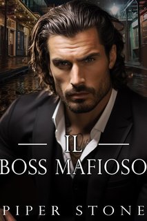 Piper Stone - Impero Selvaggio Vol. 1. Il Boss Mafioso (2024)
