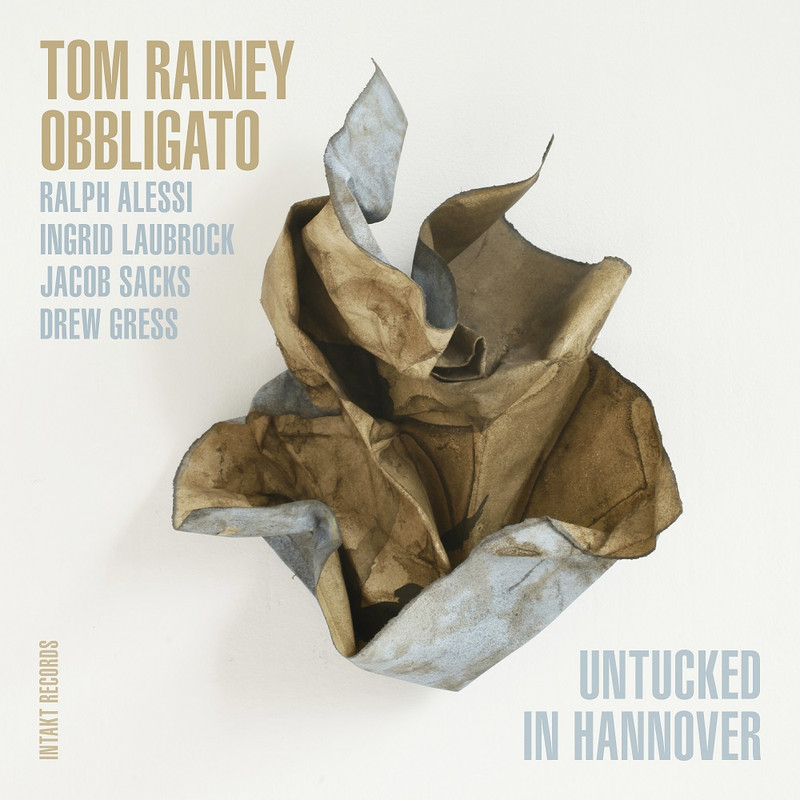 Tom Rainey Obbligato - Untucked in Hannover (2021) [FLAC 24bit/48kHz]