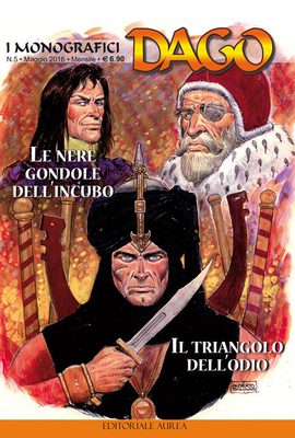 I Monografici Dago 005 - Le gondole nere dell'incubo - Il triangolo dell'odio (Aurea 2016-05)