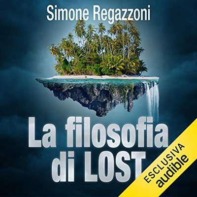 Simone Regazzoni - La filosofia di Lost (2020) (mp3 - 128 kbps)